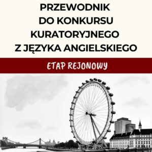 Przewodnik do konkursu kuratoryjnego Etap Rejonowy